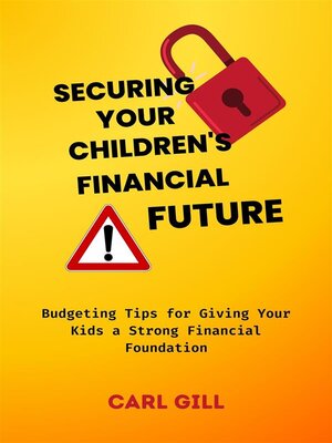 cover image of Securing Your Children's Financial Future